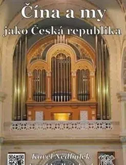 Čína a my jako Česká republika - Karel Nedbálek, Karel Nedbálek ml.