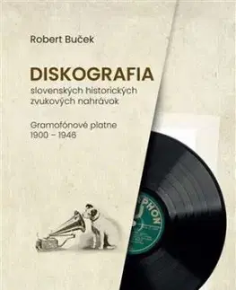 Diskografia slovenských historických zvukových nahrávok: Gramofónové platne 1900 – 1946 - Robert Buček
