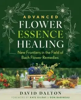 Advanced Flower Essence Healing - David Dalton