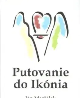 Putovanie do Ikónia - Ján Maršálek