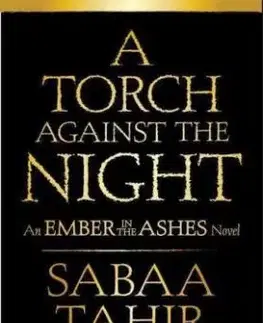 A Torch Against the Night - Sabaa Tahir