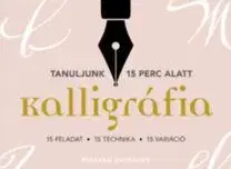 Kalligráfia. 15 feladat, 15 technika, 15 variáció - William Paterson
