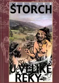 U veliké řeky - Eduard Štorch