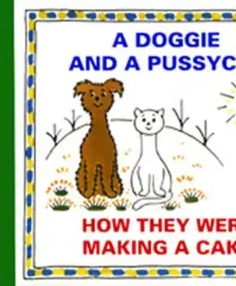 A Doggie and a Pussycat How They Were Making a Cake - Josef Čapek
