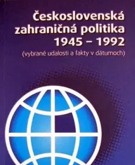 Československá zahraničná politika 1945 - 1992