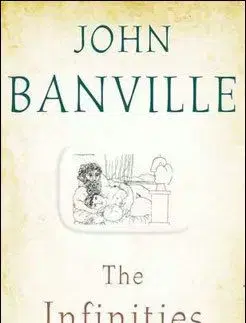 The Infinities - John Banville