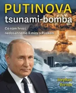 Putinova Tsunami-Bomba - Stephan Berndt