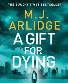 A Gift for Dying - M. J. Arlidge