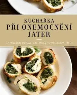 Kuchařka při onemocnění jater, 3. vydání - Vladimíra Havlová, Pavel Drastich