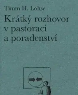 Krátký rozhovor v pastoraci a poradenství - Timm H. Lohse