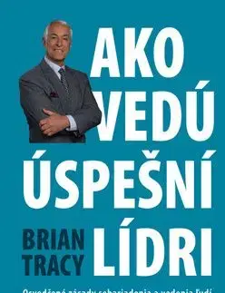 Ako vedú úspešní lídri - Brian Tracy
