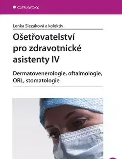 Ošetřovatelství pro zdravotnické asistenty IV - Lenka Slezáková