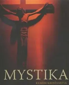 Mystika raného kresťanstva - Jozef Daniš
