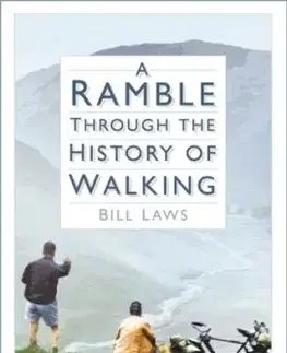 A Ramble Through the History of Walking - Bill Laws