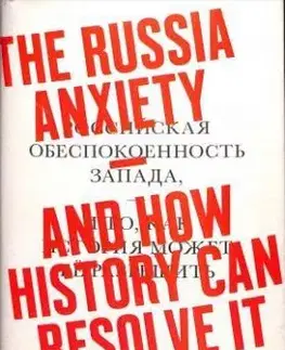 The Russia Anxiety - Mark B. Smith
