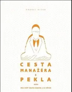 Cesta manažéra z pekla - Andrej Kiska