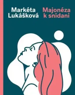 Majonéza k snídani - Markéta