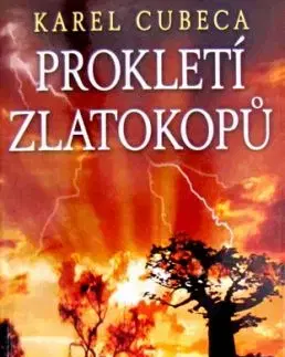 Prokletí zlatokopu - Karel Cubeca