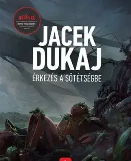Érkezés a sötétségbe - Jacek Dukaj