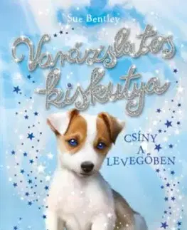 Varázslatos kiskutya - Csíny a levegőben - Sue Bentley