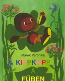 Kippkopp a fűben - Veronika Marék