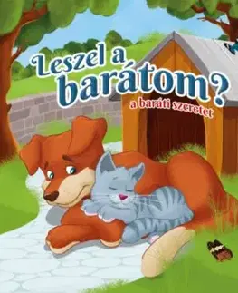 Leszel a barátom? - a baráti szeretet - Orsolya Lengyel