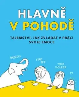 Hlavně v pohodě - Liz Fosslien, Mollie West Duffy
