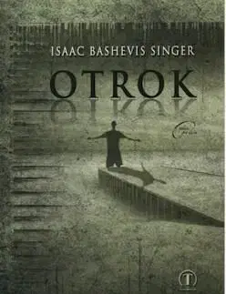 Otrok - Isaac Bashevis Singer