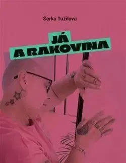 Já a rakovina - Šárka Tužilová