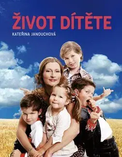 Život dítěte - Kateřina Janouchová