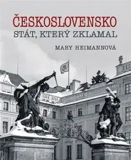 Československo - štát, který zklamal - Mary Heimannová