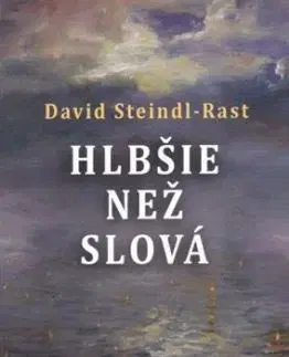 Hlbšie než slová - David Steindl-Rast