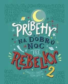 Príbehy na dobrú noc pre rebelky 2 - Francesca Cavallo, Elena Favilli