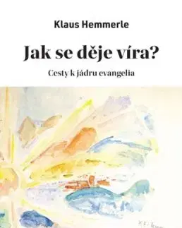 Jak se děje víra - Klaus Hemmerle