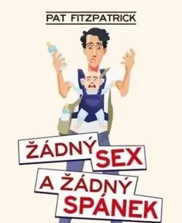 Žádný sex a žádný spánek - Pat Fitzpatrick