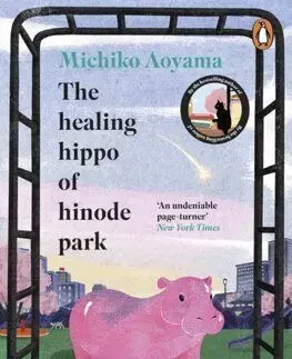 The Healing Hippo Of Hinode Park - Michiko Aoyama
