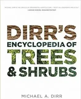 Dirrs Encyclopedia of Trees and Shrubs - Michael A. Dirr