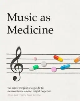 Music as Medicine - Daniel J. Levitin