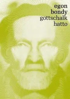 Gottschalk Hatto - Egon Bondy