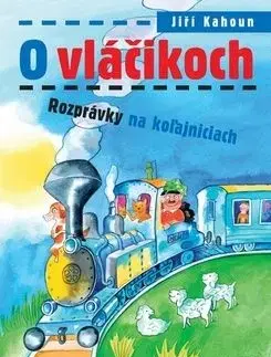 O vláčikoch - Jiří Kahoun