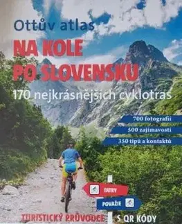 Ottův atlas Na kole po Slovensku - Ivo Paulík
