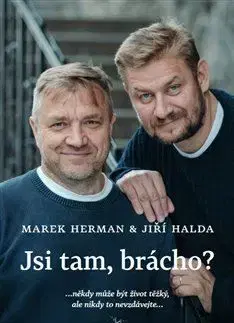 Jsi tam, brácho?, 2. vydání - Marek Herman, Jiří Halda