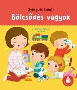 Bölcsődés vagyok - Ringató-lapozók - Katalin Gyöngyösi