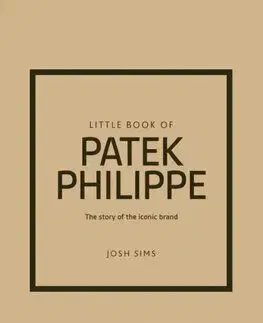 Little Book of Patek Philippe - Josh Sims