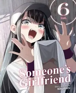 Someone's Girlfriend Vol. 6 - Nikumaru