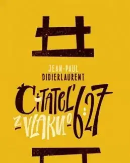 Čitateľ z vlaku o 6.27 - Jean-Paul Didierlaurent, Alexander Halvoník