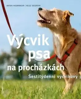 Výcvik psa na procházkách, 2. vydání - Helge Sieger, Katrin Hagmann, Lea Smrčková