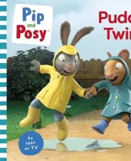 Pip and Posy: Puddle Twins A TV tie-in picture book - and Posy