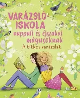 Varázslóiskola nappali és éjszakai mágusoknak 4: A titkos varázslat - Gina Mayerová