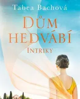 Dům hedvábí 2: Intriky - Tabea Bachová